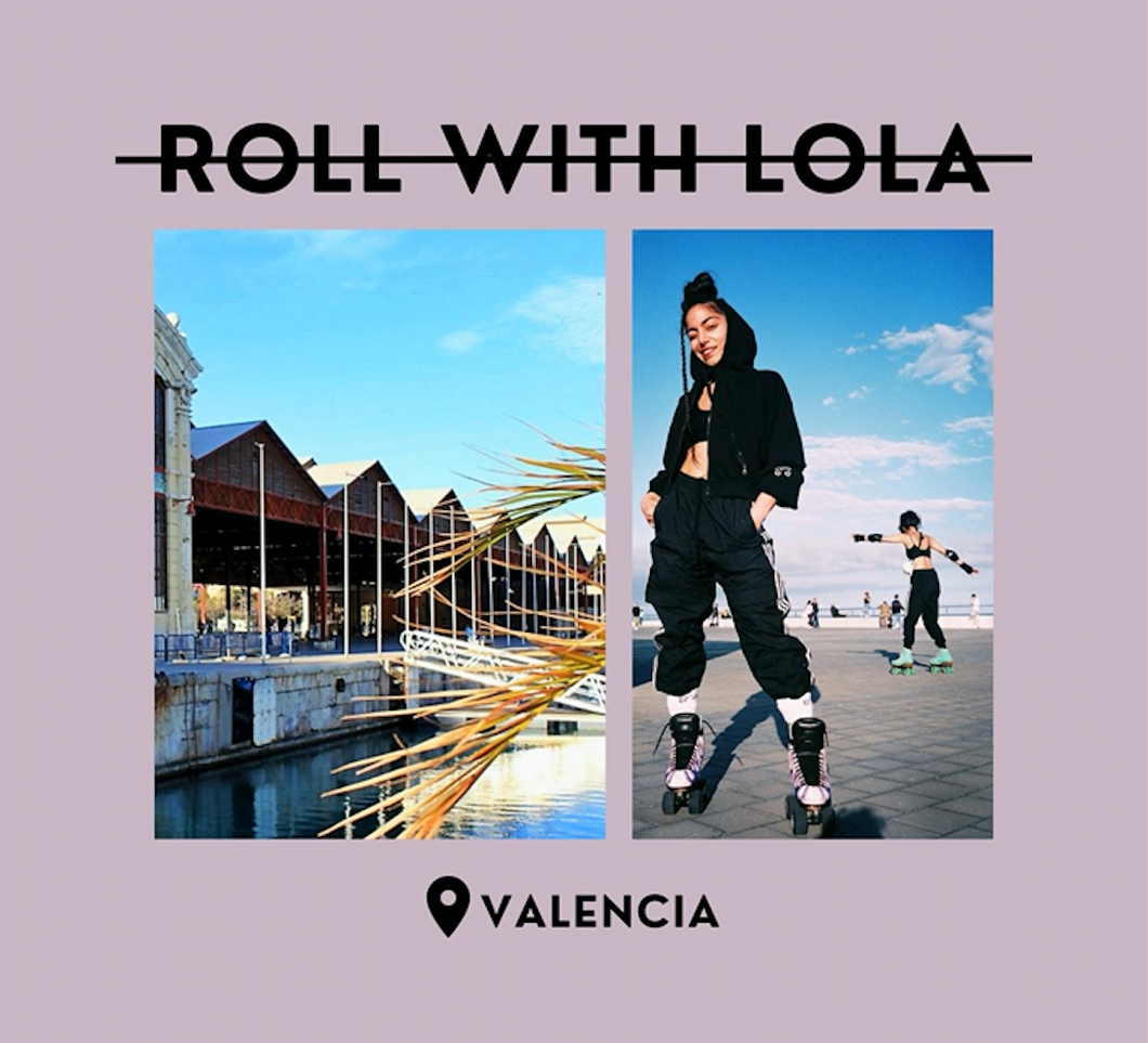 Roll with Lola <3 VALENCIA <3