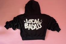 Load image into Gallery viewer, Cropped &#39;Local Badass&#39; hoodie with zip pockets
